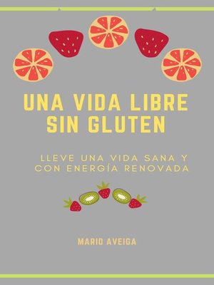 cover image of Una vida libre sin Gluten